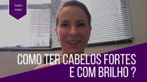 Leia mais sobre o artigo Como ter Cabelos fortes e com brilho ?